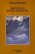 manchas en el silencio-samuel beckett-9788472231504 manchas en el silencio-samuel beckett-9788472231504