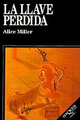 la llave perdida-alice miller-9788472233904 la llave perdida-alice miller-9788472233904