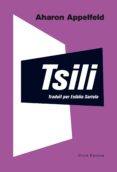 tsili-aharon appelfeld-9788473291804 tsili-aharon appelfeld-9788473291804