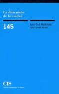 la dimension de la ciudad-jesus leal maldonado-luis cortes alcala-9788474762204 la dimension de la ciudad-jesus leal maldonado-luis cortes alcala-9788474762204