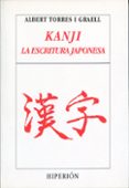 kanji, la escritura japonesa (6ª ed.)-albert torres i graell-9788475171104 kanji, la escritura japonesa (6ª ed.)-albert torres i graell-9788475171104