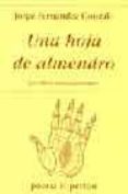 una hoja de almendro (xix premio de poesia hiperion)-jorge fernandez gonzalo-9788475178004 una hoja de almendro (xix premio de poesia hiperion)-jorge fernandez gonzalo-9788475178004