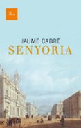 senyoria-jaume cabre-9788475883304 senyoria-jaume cabre-9788475883304