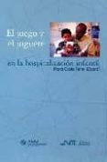 el juego y el juguete en la hospitalizacion infantil-9788476426104 el juego y el juguete en la hospitalizacion infantil-9788476426104