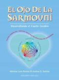 el ojo de la sarmouni: desarrollando el cuarto cerebro: contiene facetas cientificas y misticas del eneagrama hasta hoy no reveladas-ahimsa lara rivera-joshua s. santos-9788477208204 el ojo de la sarmouni: desarrollando el cuarto cerebro: contiene facetas cientificas y misticas del eneagrama hasta hoy no reveladas-ahimsa lara rivera-joshua s. santos-9788477208204