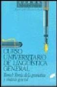 curso universitario de lingüistica general (vol. i): teoria de l a gramatica y sintaxis general (2ª ed.)-juan carlos moreno cabrera-9788477381204 curso universitario de lingüistica general (vol. i): teoria de l a gramatica y sintaxis general (2ª ed.)-juan carlos moreno cabrera-9788477381204