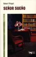 señor sueño-robert pinget-9788477748304 señor sueño-robert pinget-9788477748304