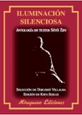 iluminacion silenciosa: antologia de textos soto zen-dokusho villalba-9788478133604 iluminacion silenciosa: antologia de textos soto zen-dokusho villalba-9788478133604