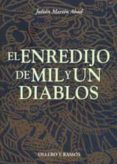 el enredijo de mil y un diablos: de manuscritos, incunables y raros, y de fondos y fantasmas bibliograficos-julian martin abad-9788478952304 el enredijo de mil y un diablos: de manuscritos, incunables y raros, y de fondos y fantasmas bibliograficos-julian martin abad-9788478952304