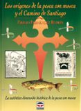 los origenes de la pesca con mosca y el camino de santiago: la au tentica dimension historica de la pesca con mosca-emilio fernandez roman-9788479022204 los origenes de la pesca con mosca y el camino de santiago: la au tentica dimension historica de la pesca con mosca-emilio fernandez roman-9788479022204