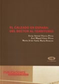 el calzado en españa: del sector al territorio-9788479087104 el calzado en españa: del sector al territorio-9788479087104