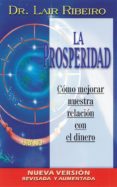 la prosperidad: como mejorar nuestra relacion con el dinero-lair ribeiro-9788479534004 la prosperidad: como mejorar nuestra relacion con el dinero-lair ribeiro-9788479534004