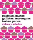 pasteles, pastas, galletas, merengues, tartas, panes-caroline bretherton-9788480767804 pasteles, pastas, galletas, merengues, tartas, panes-caroline bretherton-9788480767804