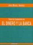 sobre los fundamentos de el dinero y la banca-jose miguel andreu-9788481556704 sobre los fundamentos de el dinero y la banca-jose miguel andreu-9788481556704