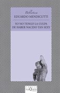 yo no tengo la culpa de haber nacido tan sexy-eduardo mendicutti-9788483108604 yo no tengo la culpa de haber nacido tan sexy-eduardo mendicutti-9788483108604