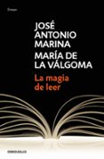 la magia de leer-jose antonio marina-maria de la valgoma-9788483462904 la magia de leer-jose antonio marina-maria de la valgoma-9788483462904