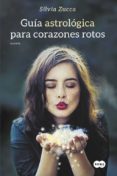 guia astrologica para corazones rotos-silvia zucca-9788483659304 guia astrologica para corazones rotos-silvia zucca-9788483659304