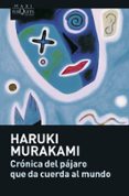 cronica del pajaro que da cuerda al mundo-haruki murakami-9788483835104 cronica del pajaro que da cuerda al mundo-haruki murakami-9788483835104