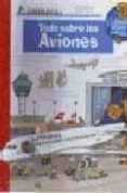todo sobre los aviones-9788484232704 todo sobre los aviones-9788484232704
