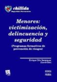 menores: victimizacion, delincuencia y seguridad (programas forma tivos de prevencion de riesgos)-enrique et al. orts berenguer-9788484566304 menores: victimizacion, delincuencia y seguridad (programas forma tivos de prevencion de riesgos)-enrique et al. orts berenguer-9788484566304