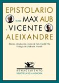 epistolario entre max aub y vicente aleixandre-max aub-vicente aleixandre-9788484725404 epistolario entre max aub y vicente aleixandre-max aub-vicente aleixandre-9788484725404