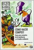 como hacer compost: guia para amantes de la jardineria y el medio ambiente-jose ramon alonso peña-9788484764304 como hacer compost: guia para amantes de la jardineria y el medio ambiente-jose ramon alonso peña-9788484764304