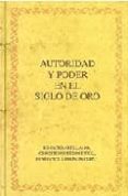 autoridad y poder en el siglo de oro-christoph strosetzki-ignacio arellano-edwin williamson-9788484894704 autoridad y poder en el siglo de oro-christoph strosetzki-ignacio arellano-edwin williamson-9788484894704