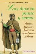 las doce en punto y sereno: historia, avatares y anecdotas de los serenos de madrid-antonio gomez montejano-9788489411104 las doce en punto y sereno: historia, avatares y anecdotas de los serenos de madrid-antonio gomez montejano-9788489411104