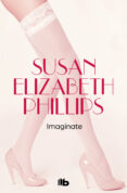 ¡imagínate! (ebook)-susan elizabeth phillips-9788490195604 ¡imagínate! (ebook)-susan elizabeth phillips-9788490195604