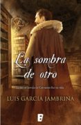 la sombra de otro (ebook)-luis garcia jambrina-9788490198704 la sombra de otro (ebook)-luis garcia jambrina-9788490198704
