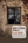 pluja sobre terra molla-maria carme poblet-9788490342404 pluja sobre terra molla-maria carme poblet-9788490342404