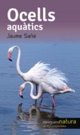 ocells aquatics-jaume sañe-9788490344804 ocells aquatics-jaume sañe-9788490344804