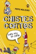 chistes cortos para reir sin parar-pepe muleiro-9788490431504 chistes cortos para reir sin parar-pepe muleiro-9788490431504