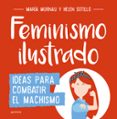 feminismo ilustrado: ideas para combatir el machismo-maria murnau-helen sotillo-9788490438404 feminismo ilustrado: ideas para combatir el machismo-maria murnau-helen sotillo-9788490438404