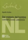 del misterio del hombre. contemplaciones leibnizianas-9788490450604 del misterio del hombre. contemplaciones leibnizianas-9788490450604