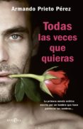 todas las veces que quieras (ebook)-armando pietro perez-9788490604304 todas las veces que quieras (ebook)-armando pietro perez-9788490604304