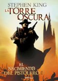 el nacimiento del pistolero ( la torre oscura i)-stephen king-9788490628904 el nacimiento del pistolero ( la torre oscura i)-stephen king-9788490628904