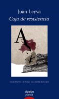 caja de resistencia (premio de poesía ciudad de badajoz)-juan leyva-9788490672204 caja de resistencia (premio de poesía ciudad de badajoz)-juan leyva-9788490672204