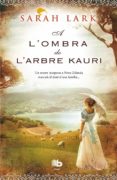 a l ombra de l arbre kauri-sarah lark-9788490702604 a l ombra de l arbre kauri-sarah lark-9788490702604