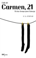 calle del carmen, 21 (no hay tiempo para cabarga) (ebook)-c.l. cuevas-9788490717004 calle del carmen, 21 (no hay tiempo para cabarga) (ebook)-c.l. cuevas-9788490717004
