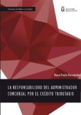 la responsabilidad del administrador concursal por el credito tributario (ebook)-9788490857304 la responsabilidad del administrador concursal por el credito tributario (ebook)-9788490857304