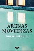 arenas movedizas-malin persson giolito-9788491290704 arenas movedizas-malin persson giolito-9788491290704