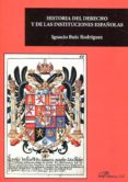 historia del derecho y de las instituciones españolas-ignacio ruiz rodríguez-9788491482604 historia del derecho y de las instituciones españolas-ignacio ruiz rodríguez-9788491482604