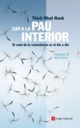 cap a la pau interior. el cami de la consciencia en el dia a dia-thich nhat hanh-9788492758104 cap a la pau interior. el cami de la consciencia en el dia a dia-thich nhat hanh-9788492758104
