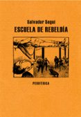 escuela de rebeldía-salvador segui-9788492865604 escuela de rebeldía-salvador segui-9788492865604