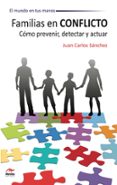 familias en conflicto-juan carlos sanchez-9788492892204 familias en conflicto-juan carlos sanchez-9788492892204