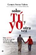 solos tu y yo otra vez: como disfrutar de la vida en pareja cuand o los hijos abandonan el nido-carmen serrat valera-9788493210304 solos tu y yo otra vez: como disfrutar de la vida en pareja cuand o los hijos abandonan el nido-carmen serrat valera-9788493210304