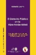 el derecho publico en la hipermodernidad: novacion del poder y la soberania, competitividad y tutela del consumo, gobierno y control no estatal-roberto dromi-9788493437404 el derecho publico en la hipermodernidad: novacion del poder y la soberania, competitividad y tutela del consumo, gobierno y control no estatal-roberto dromi-9788493437404