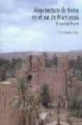 arquitectura de tierra en el sur de marruecos: el oasis de skoura-vicent soriano alfaro-9788493468804 arquitectura de tierra en el sur de marruecos: el oasis de skoura-vicent soriano alfaro-9788493468804