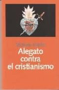 alegato contra el cristianismo-michael martin-9788493566104 alegato contra el cristianismo-michael martin-9788493566104